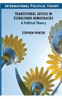 Transitional Justice in Established Democracies: A Political Theory