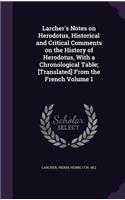 Larcher's Notes on Herodotus, Historical and Critical Comments on the History of Herodotus, With a Chronological Table; [Translated] From the French Volume 1