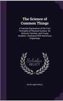 The Science of Common Things