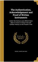 The Authentication, Acknowledgement and Proof of Written Instruments