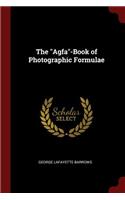 The Agfa-Book of Photographic Formulae