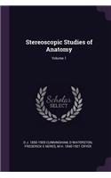 Stereoscopic Studies of Anatomy; Volume 1