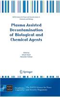 Plasma Assisted Decontamination of Biological and Chemical Agents