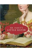 Mr. Darcy's Little Sister