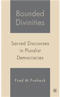 Bounded Divinities