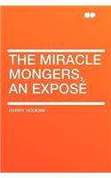 The Miracle Mongers, an Exposï¿½