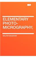 Elementary Photo-Micrography;