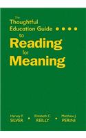 The Thoughtful Education Guide to Reading for Meaning