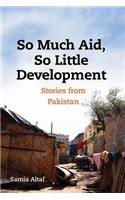So Much Aid, So Little Development