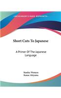 Short Cuts To Japanese