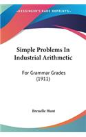 Simple Problems In Industrial Arithmetic