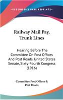 Railway Mail Pay, Trunk Lines