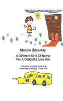 Maslyn: A Different Kind of Name for a Delightful Little Girl