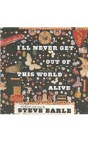 I'll Never Get Out of This World Alive