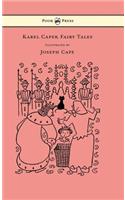 Karel Capek Fairy Tales - With One Extra as a Makeweight and Illustrated by Joseph Capek