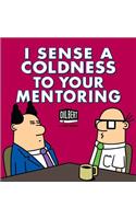 I Sense a Coldness to Your Mentoring: A Dilbert Book