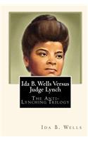 Ida B. Wells Versus Judge Lynch