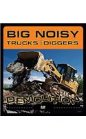 Big Noisy Trucks and Diggers Demolition