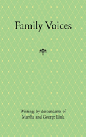 Family Voices: Writings by Descendants of Luise Martha Krause and George Link