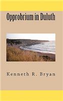 Opprobrium in Duluth