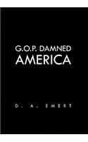 G.O.P. Damned America