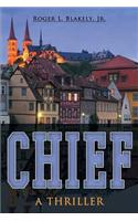 Chief: A Thriller
