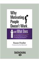 Why Motivating People Doesn't Work ... And What Does