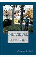 INDIVIDUAL, two stories; A DEBT OWED and THE SUM OF MUCH
