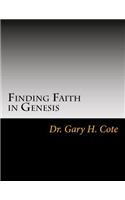 Finding Faith in Genesis: Adam, Noah, Abraham, Isaac, Jacob, Joseph