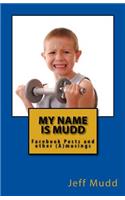 My Name is Mudd