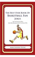 Best Ever Book of Basketball Fan Jokes