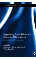 Negotiating Social Relations in Bosnia and Herzegovina
