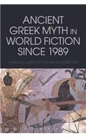 Ancient Greek Myth in World Fiction Since 1989