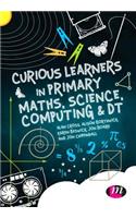 Curious Learners in Primary Maths, Science, Computing and DT