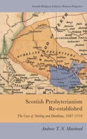 Scottish Presbyterianism Re-Established