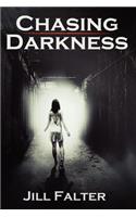 Chasing Darkness