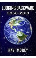 Looking Backward: 2050-2013