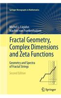 Fractal Geometry, Complex Dimensions and Zeta Functions