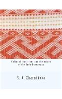 Cultural traditions and the origin of the Indo-Europeans