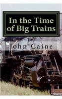 In the Time of Big Trains