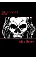 The Slugcult Bible