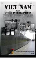 Viet Nam and Other Interruptions