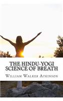 The Hindu-Yogi Science of Breath