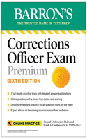 Corrections Officer Exam Premium with 7 Practice Tests, Sixth Edition (Barron's Test Prep)