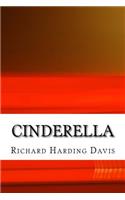 Cinderella: (Richard Harding Davis Classics Collection)