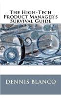 The High-Tech Product Manager's Survival Guide