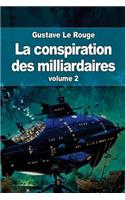 conspiration des milliardaires: volume 2