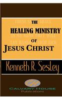 Healing Ministry of Jesus Christ