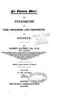 Sir Thomas More, Or, Colloquies on the Progress and Prospects of Society: (English)