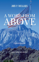 Word from Above: Timely Light Upon Our Path